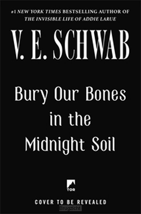 Bury Our Bones in the Midnight Soil