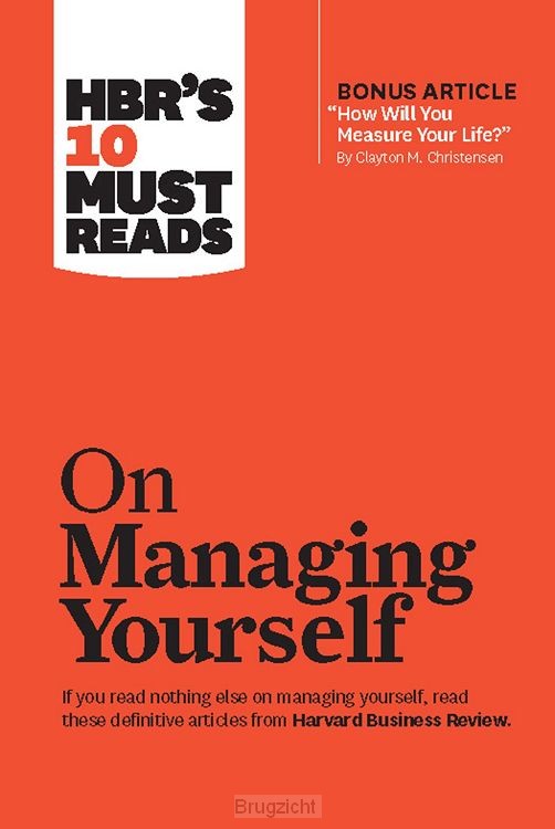 HBR's 10 Must Reads on Managing Yourself (with bonus article 'How Will You Measure Your Life?' by Clayton M. Christensen)