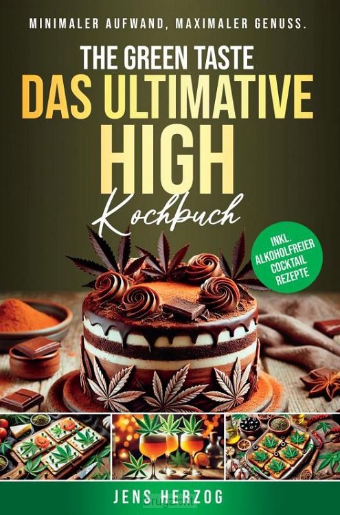 The Green Taste - Das ultimative High Kochbuch