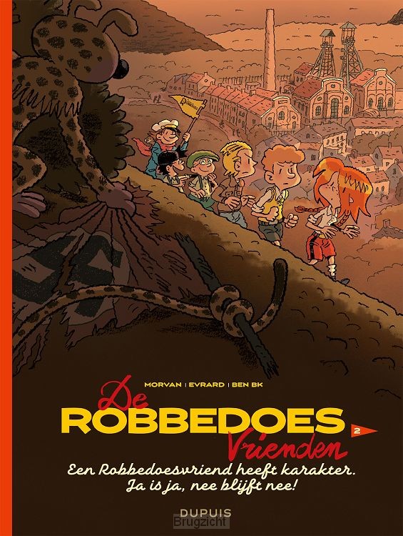 Een Robbedoesvriend heeft karakter. Ja is ja, nee blijft nee!