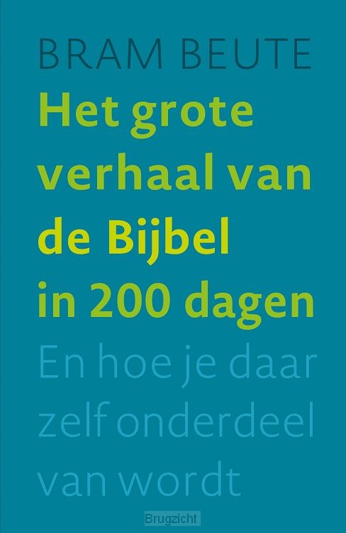 Het grote verhaal van de Bijbel in 200 dagen