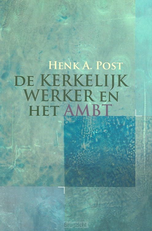 De kerkelijk werker en het ambt
