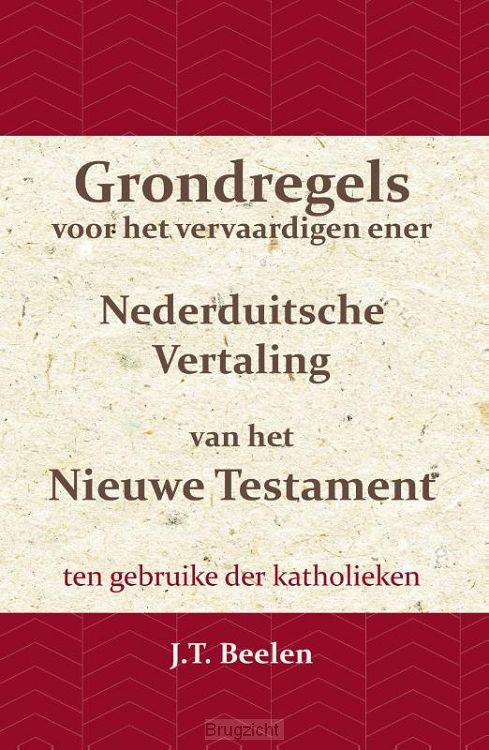 Grondregels voor het vervaardigen ener Nederduitsche Vertaling van het Nieuwe Testament
