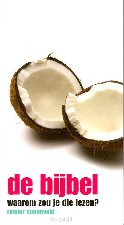 De Bijbel, Waarom zou je die lezen?