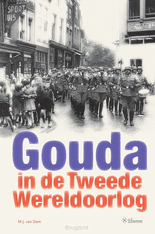 Gouda in de Tweede Wereldoorlog