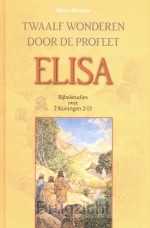 Twaalf wonderen door de profeet elisa