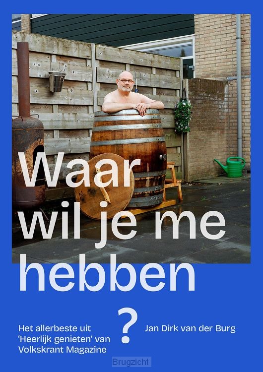 Waar wil je me hebben?