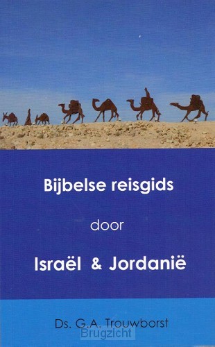 Bijbelse reisgids door Israel & Jordanie