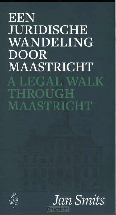 Een juridische wandeling door Maastricht
