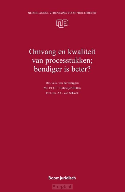 Omvang en kwaliteit van processtukken; bondiger is beter?