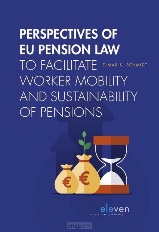 Perspectives of EU Pension Law to facilitate worker mobility and sustainability of pensions