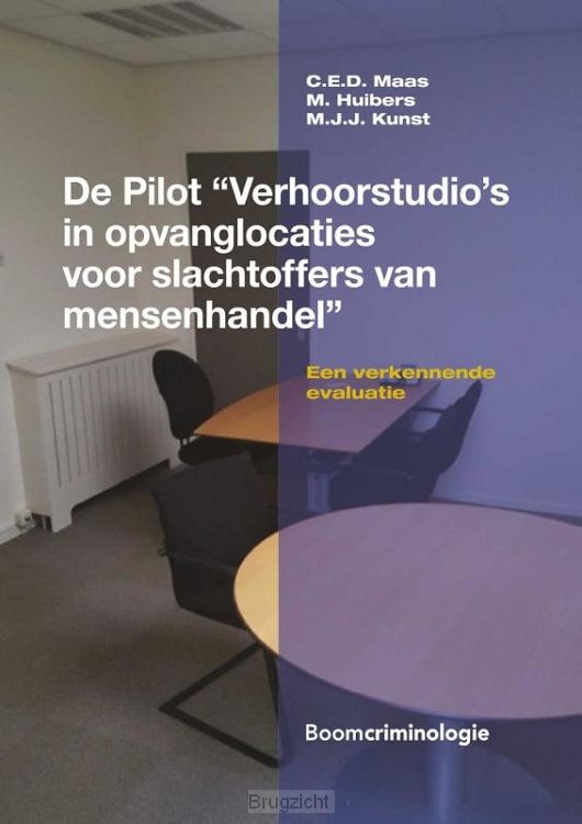 De pilot 'Verhoorstudio's in opvanglocaties voor slachtoffers van mensenhandel'