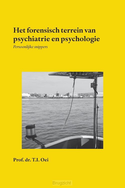 Het forensisch terrein van psychiatrie en psychologie
