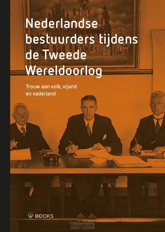 Nederlandse bestuurders tijdens de Tweede Wereldoorlog