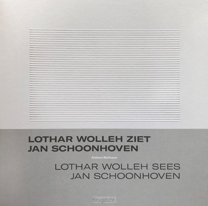 Lothar Wolleh ziet Jan Schoonhoven / Lothar Wolleh sees Jan Schoonhoven
