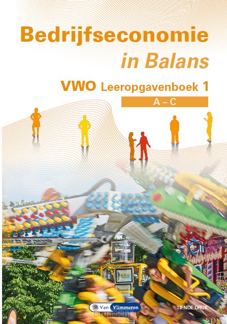 vwo a-c / Bedrijfseconomie in Balans / Leeropgavenboek 1