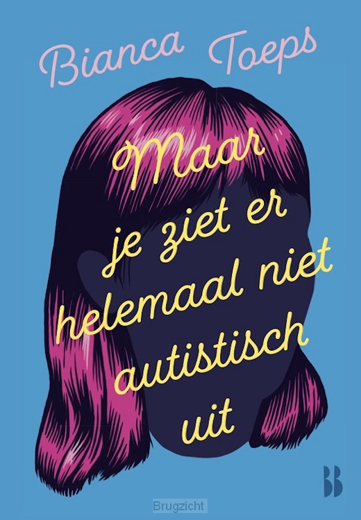 Maar je ziet er helemaal niet autistisch uit