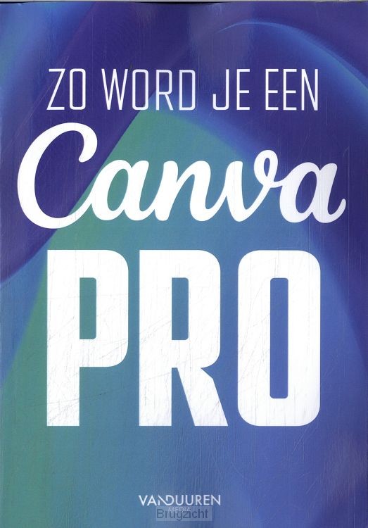 Zo word je een Canva-pro