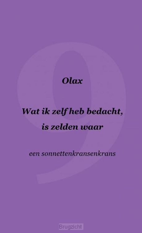 Wat ik zelf heb bedacht, is zelden waar