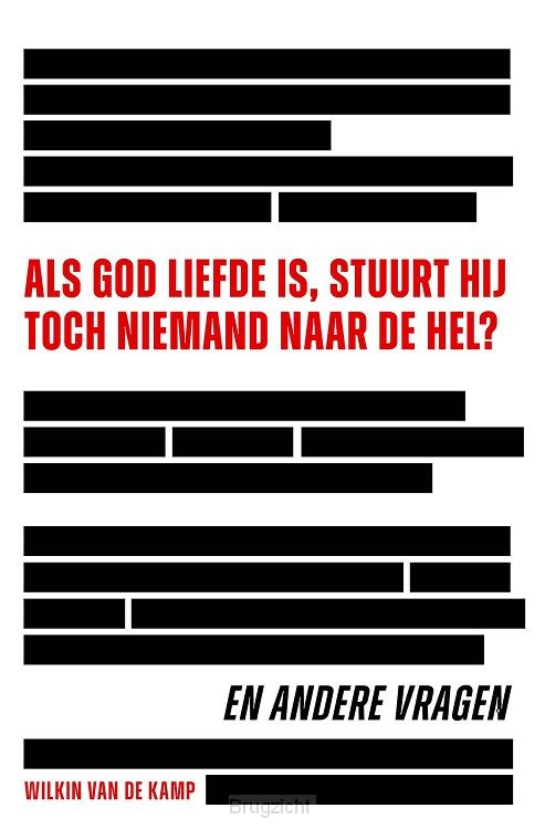 Als God liefde is, stuurt Hij toch niema