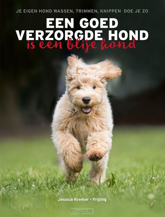 Een goed verzorgde hond is een blije hond