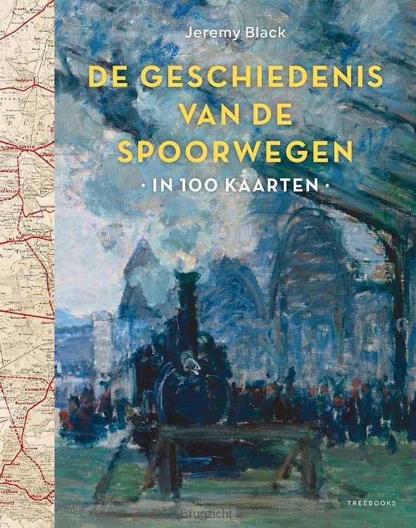 Geschiedenis van de spoorwegen in 100 kaarten