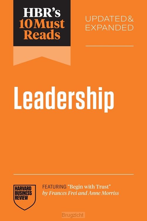 HBR's 10 Must Reads on Leadership, Updated and Expanded