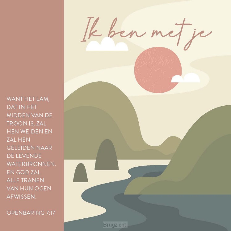 Kaart ik ben met je - openb 7:17