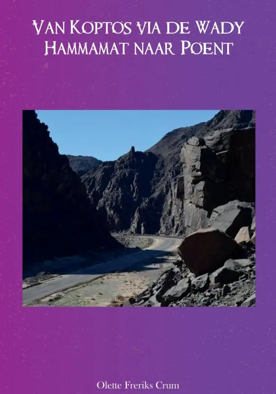 Van Koptos via de Wady Hammamat naar Poent