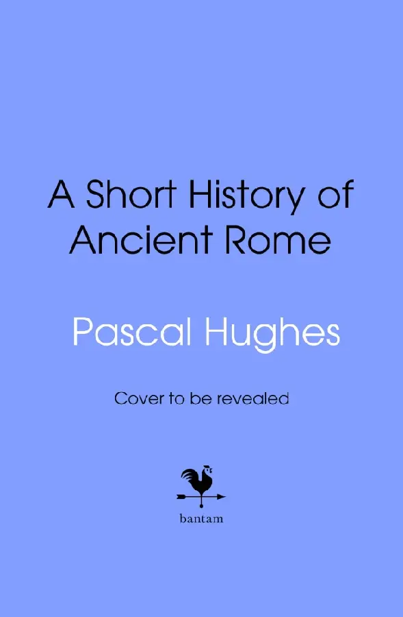 A Short History of Ancient Rome