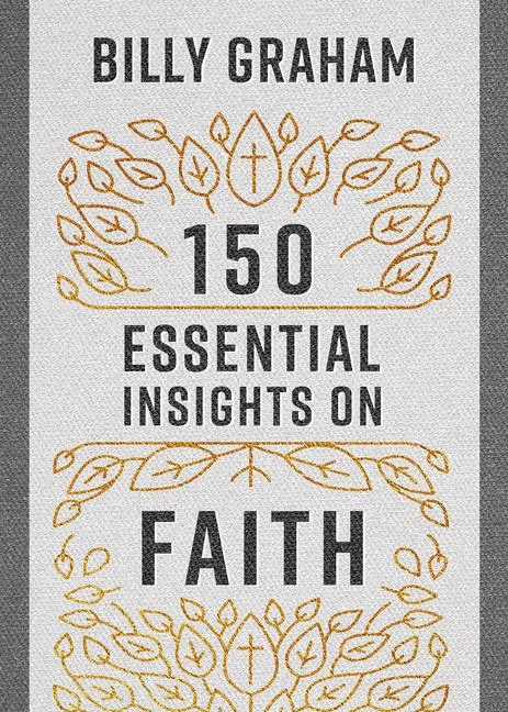 150 Essential insights on faith