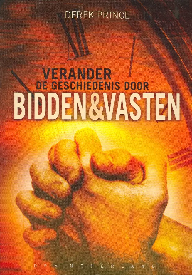 Verander de geschiedenis door bidden en