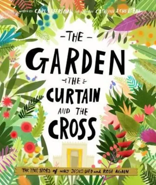 Garden, the Curtain and the Cross
