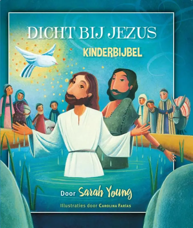Dicht bij Jezus - kinderbijbel
