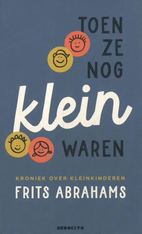 Toen ze nog klein waren