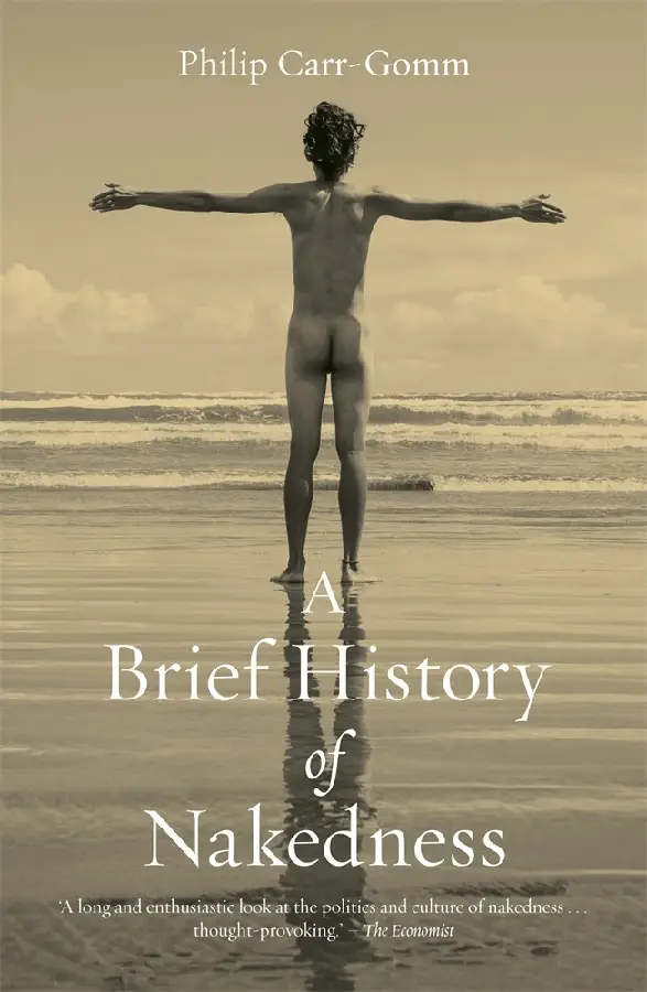 A Brief History of Nakedness