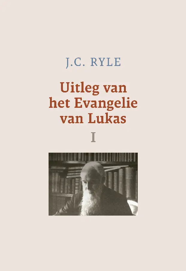 Uitleg van het evangelie van Lukas 1