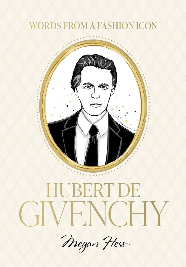 Words from a Fashion Icon: Hubert de Givenchy