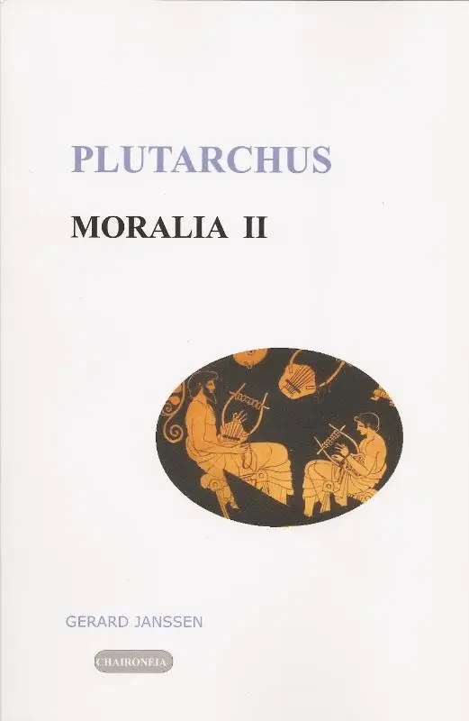 Moralia / II opvoeding, onderwijs, studie en vriendschap