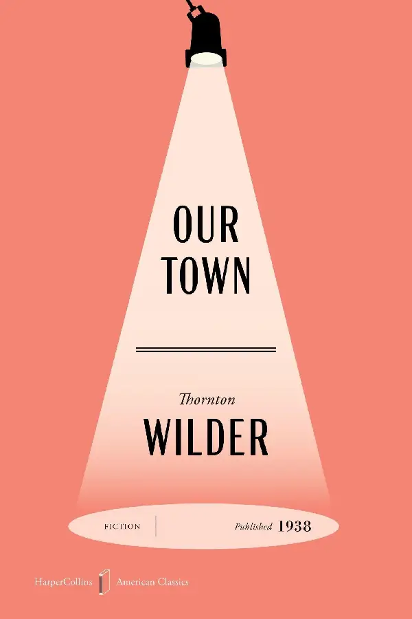 Wilder, T: Our Town American Classics Edition