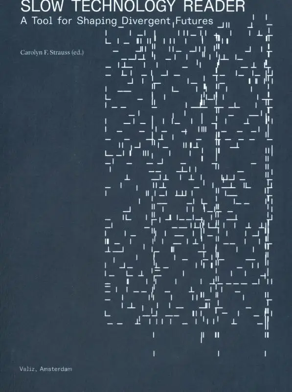 Slow Technology Reader