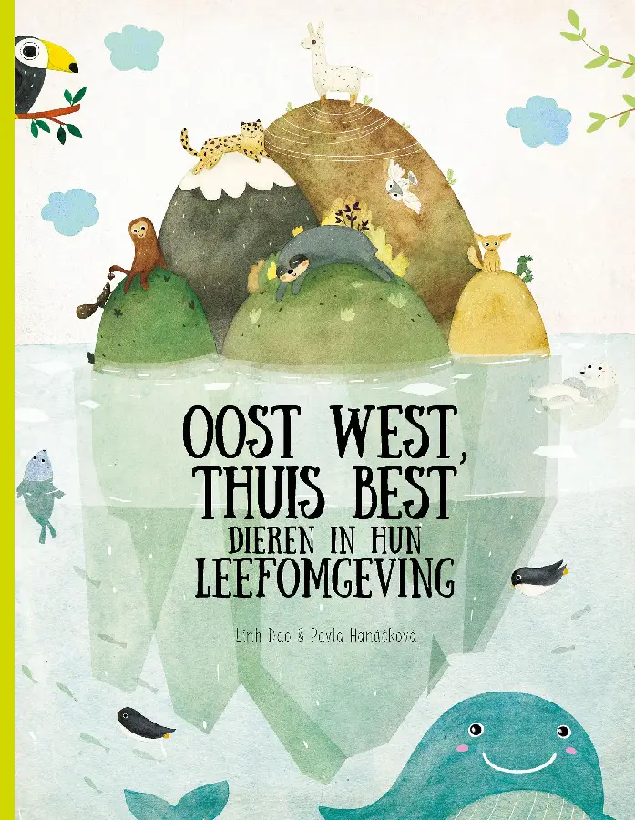 Oost, west, thuis best - dieren in hun leefomgeving