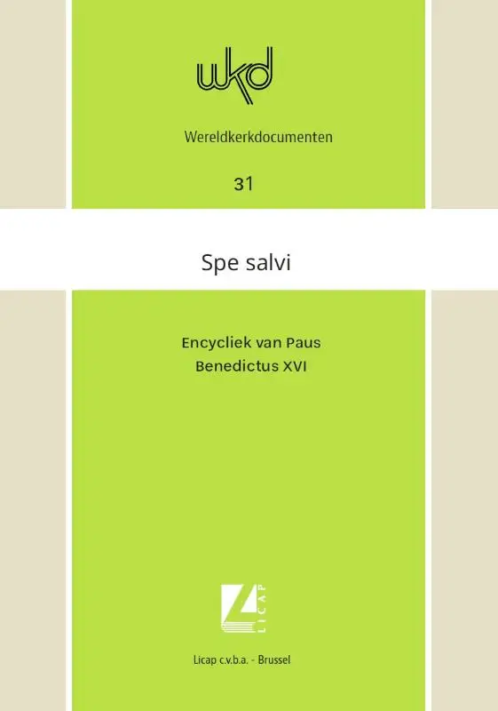 Spe salvi. In hoop zijn wij gered