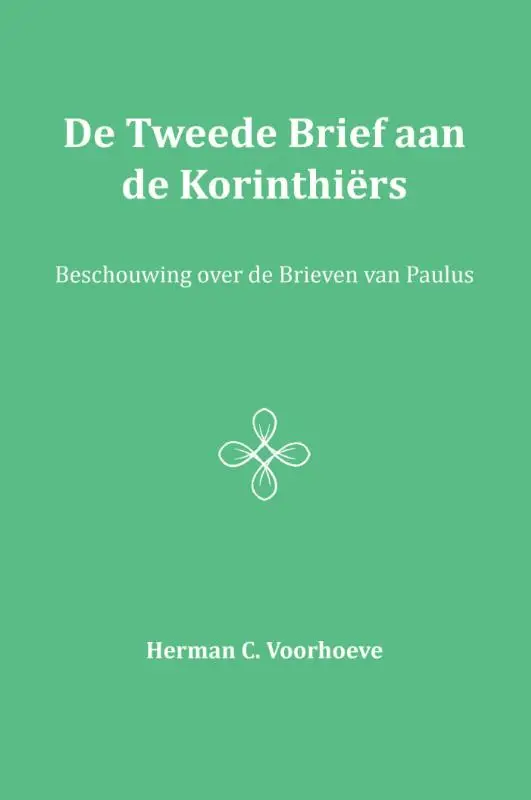 De Tweede Brief aan de Korinthiërs / III