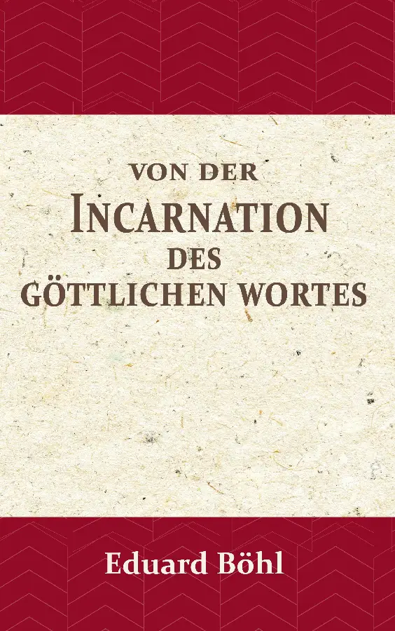 Von der Incarnation des Göttlichen Wortes