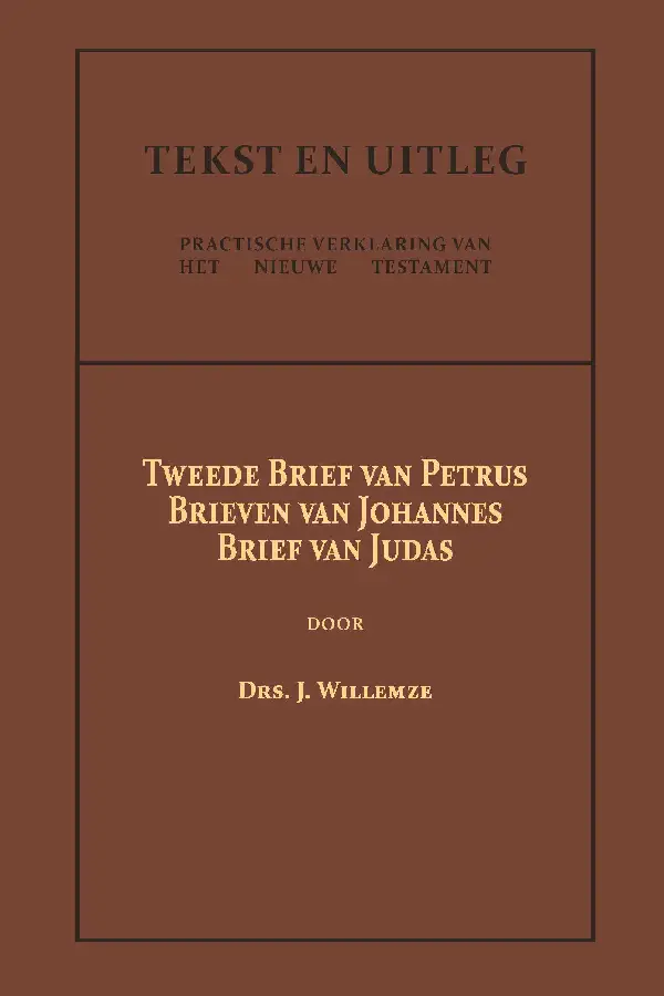 Tweede Brief van Petrus, De Brieven van Johannes, De Brief van Judas