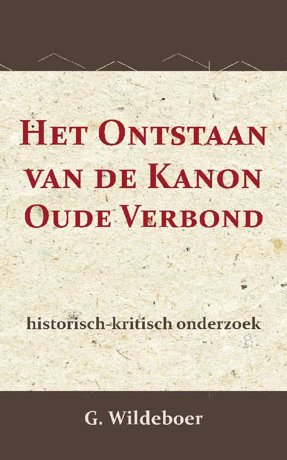 Het Ontstaan van de Kanon des Ouden Verbonds