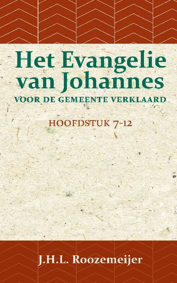 Het Evangelie van Johannes voor de Gemeente verklaard 2