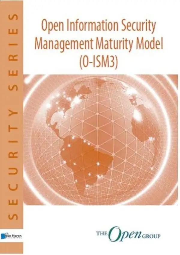 Open information Security Management Maturity Model (O-ISM3)
