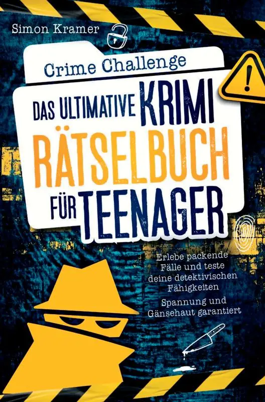 Crime Challenge - Das ultimative Krimirätselbuch für Teenager